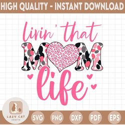 living that mom life png, sublimation design, rugrats inspired, leopard mom designs, digital download only