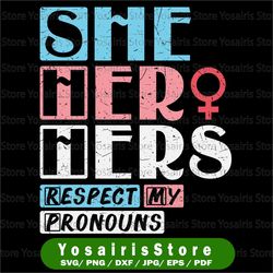 Pride She Her Hers Respect My Pronouns LGBTQ Png