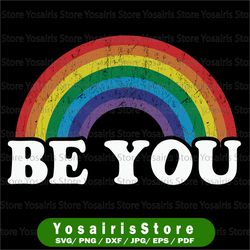 be you png, lgbt png, lgbtq, grunge, pride png, rainbow, gay pride, quotes, png, sublimation