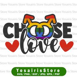 choose love, pride, lgbtq, pride month, gay, lesbian, bi, bisexual, trans, support, rainbow, sublimation, svg