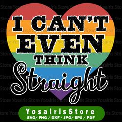 i can't even think straight png| printable | lgbt pride print | gay png