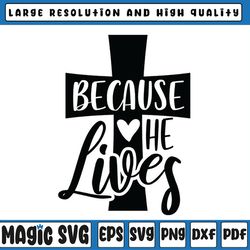 because he lives svg, easter svg, he is risen, christian distressed svg, easter svg  svg, easter bunny, digital download