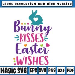 bunny kisses and easter wishes svg - easter svg, dxf, png, easter bunny, digital download