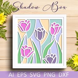 Flowers shadow box svg for crut and silhouette, Tulips layered paper cut