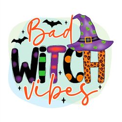 bad witch vibes halloween witch png sublimation designs