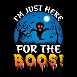 i'm just here for the boos halloween moon svg png