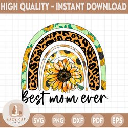 best mom ever sunflower leopard png, sunflower glitter leopard rainbow png, sublimation designs