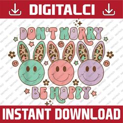 funny easter day don't worry be hoppy cute bunny easter day png, happy easter day sublimation design