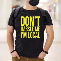 Don't hassle me I'm local png download, Don't hassle me I'm local png, What About Bob png