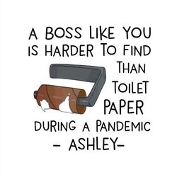 a boss like you is harder to find than toilet paper png sublimation designs