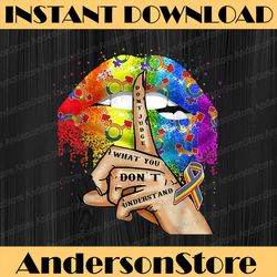 don't judge what you don't understand lgbt pride lips lgbt month png sublimation design