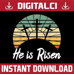 retro he is risen christian jesus christ religious easter easter day png, happy easter day sublimation design