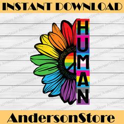 HUMAN Sunflower LGBT Flag Gay Pride Month LGBTQ LGBT Month PNG Sublimation Design