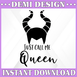 Just Call Me Queen Vinyl Decal, Maleficent Disney Villain Decal, Tumbler, Laptop, Phone, Coffee Cup, Car Decal