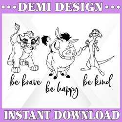 Brave Be Happy Be Kind,Simba, Lion King Movie svg,Walt Disney Quotes SVG, DXF,PNG, Clipart, Cricut, Quotes, Silhouette F
