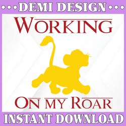 Working on my roar svg, Lion King svg, Lion King cut file, Simba svg, Quote svg, Disney SVG, Funny svg, Lion svg, Lion