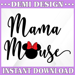 Mama Mouse SVG, Minnie Mouse SVG Instant Download, Minnie Mouse svg, Mommy Mouse svg, Disney svg  svg, Disney vacation