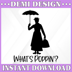 Mary Poppins svg, Whats Poppin svg, Disney svg, Mary Poppins cut file, Whats Poppins Cut file, Instant download, Critcut