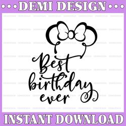 best birthday ever svg, best day ever svg, disney svg and png instant download for cricut and silhouette