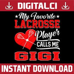 heart my favorite lacrosse player calls me gigi mother day png, happy mother's day sublimation design