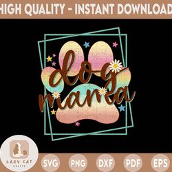 dog mama png| dog mama sublimation files| dog mama png for t-shirts| dog lovers download| instant download