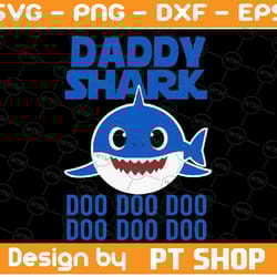 daddy shark svg, cricut cut files, shark family doo doo doo vector eps, silhouette dxf