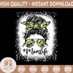 camouflage mom life bleached for mother's day sublimation design downloads funny mom messy bun mom life png sublimation