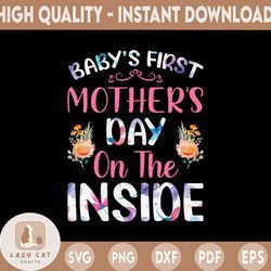 baby's first mother's day on the inside png mother's day sub design ,sublimation designs downloads