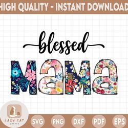 Blessed Mama Png, Mama PNG Files For Sublimation Printing, Family, Mama Clipart, Mom Life, Friendly Tree Art, Hand Drawn