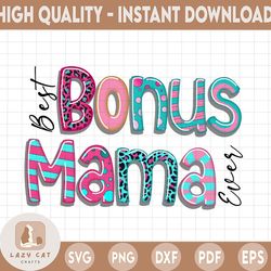 best bonus mama ever png , mother's day sublimation designs downloads , mom printable , leopard design , clip art