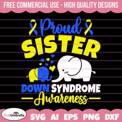 proud sister world down syndrome awareness svg, down syndrome awareness svg, down syndrome svg, extra chromosome svg