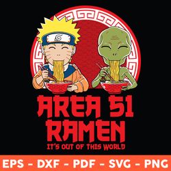 Area 51 Ramen Svg, Anime Svg, Area 51 Svg, Naruto Svg, Ramen Svg, Ramen Ichiraku Svg, Ramen Noodles Svg - Download  File