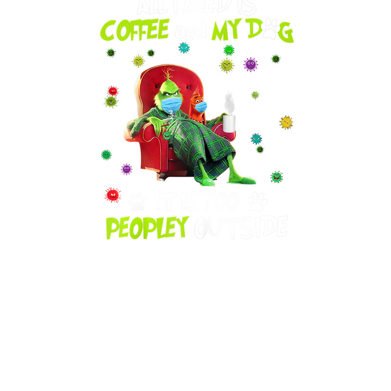 I Need Is Coffee and My Dog It Too Peopley Outside Grinch Raglan Baseball Tee.png