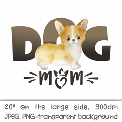 Welsh Corgi | Dog Mom Sublimation Design