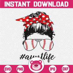 mothers day png, mother's day party png, mothers day gift, womens aunt life softball baseball sublimation, funny auntlif