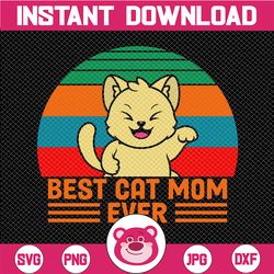 Retro Vintage Best Cat Mom Ever Funny Bday Gift for Cat Mom Svg, cat lover Cut File ,mothers day gift, mothers day svg,