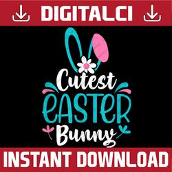 cutest easter bunny matching group easter day png, happy easter day sublimation design