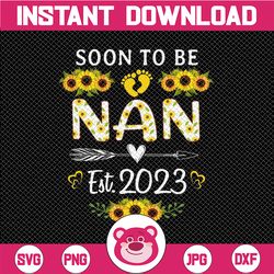 sunflower soon to be a nan est 2023, soon to be nan est 2023 png, baby announcement, pregnancy announcement sublimation,