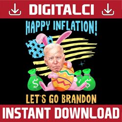 Funny Easter Bunny Biden Happy Inflation Let's Go Easter Day Png, Happy Easter Day Sublimation Design