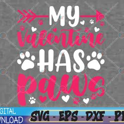 My Valentine Has Paws Funny Cat Dog Lover Svg, Eps, Png, Dxf, Digital Download