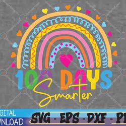 100 days smarter rainbow - 100th day of school teacher svg, eps, png, dxf, digital download
