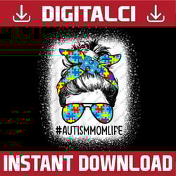 autism awareness autism mom life messy hair bun mother's day happy mother's day png sublimation design