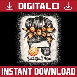 basketball mom messy bun mama bleached basketball player happy mother's day png sublimation design