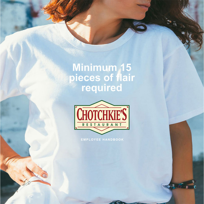 shirt-white-Minimum-15-pieces-of-flair-required---Chotchkie's---Office-Space.jpeg