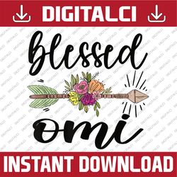 blessed omi grandmother omi grandma appreciation happy mother's day png sublimation design