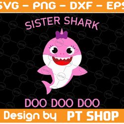 sister shark svg, cricut cut files, shark family doo doo doo vector eps, silhouette dxf