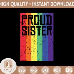 proud sister lgbt svg png, lgbt sister, lgbt png, lgbt pride png, lgbtq, lgbt rainbow flag, gender equality, lgbt awaren