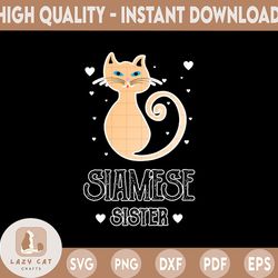 Siamese Sister cat Svg, Cat Clipart Sister's day svg / Digital Download / Cut Ready Files Sign Design / eps, svg, dxf, p
