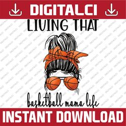 basketball mama life messy bun mother of a basketballer happy mother's day png sublimation design
