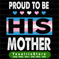 Proud To Be His Mother PNG, Mothers Day png, Mom png, Mama png, Son png, Mom And Son png, Mom Love png, Mom Gifts